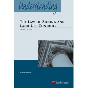 UNDERSTANDING LAW OF ZONING & LAND USE