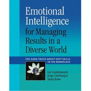 EMOTIONAL INTELLIGENCE FOR MANAGING RESULTS IN A DIVERSE WORLD